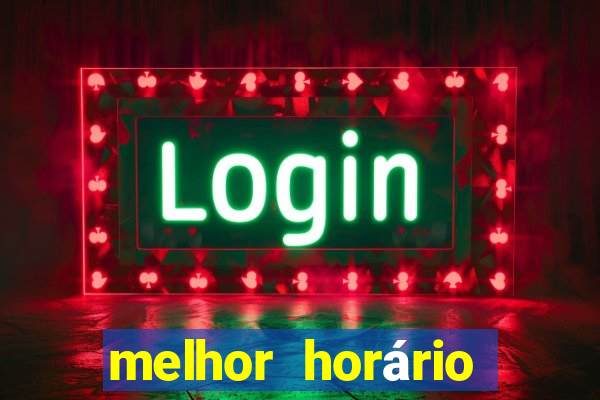 melhor horário para jogar fortune coelho